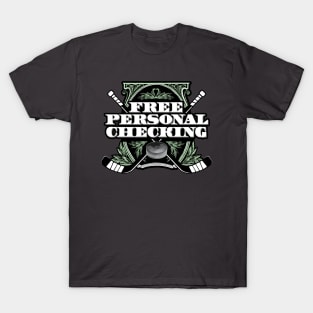 Free Personal Checking - funny hockey hit T-Shirt